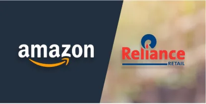 亚马逊接近收购印度信实零售Reliance Retail公司9.9%股份